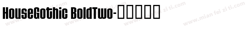HouseGothic BoldTwo字体转换